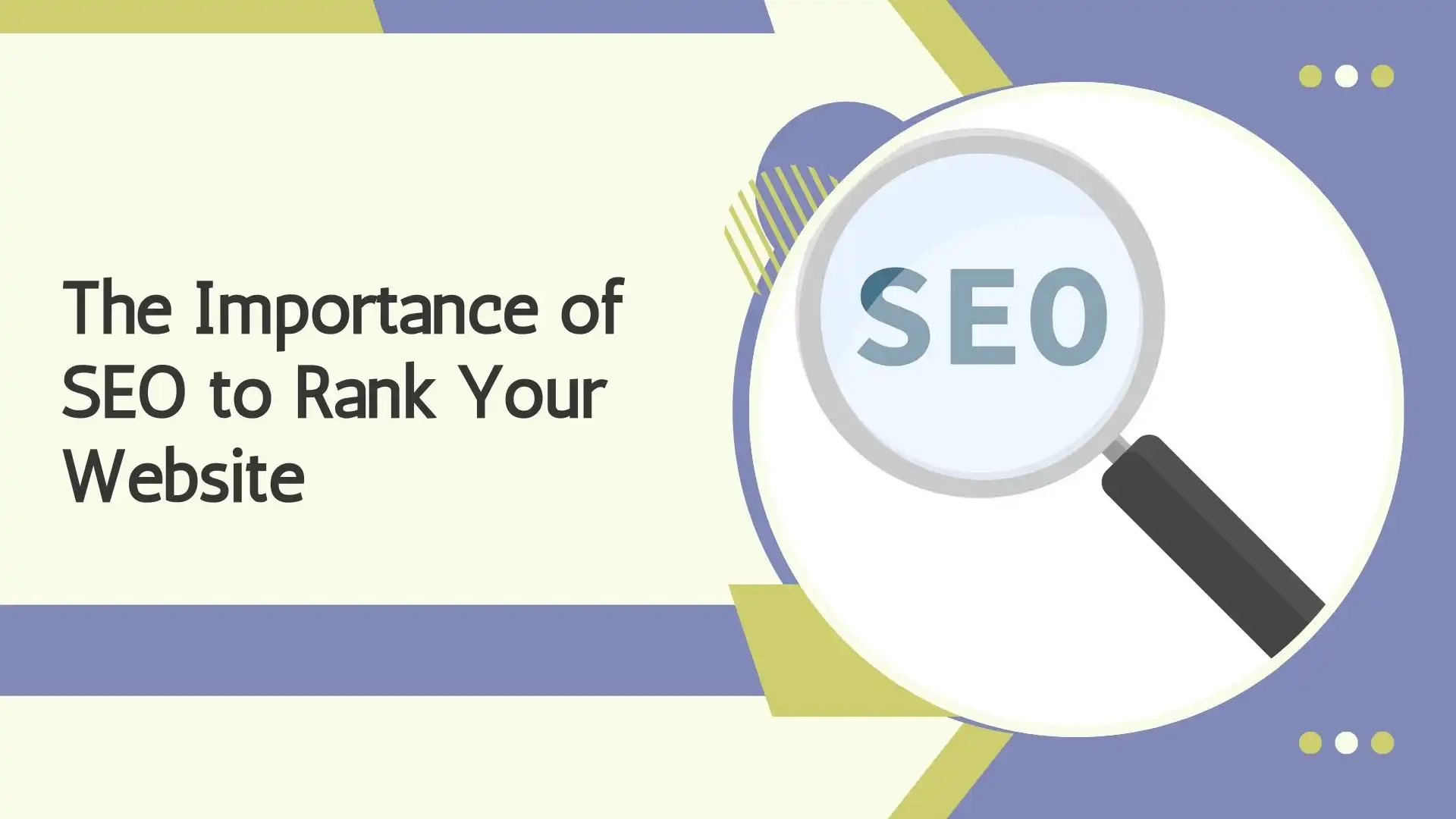The Importance of SEO to Rank Your Website