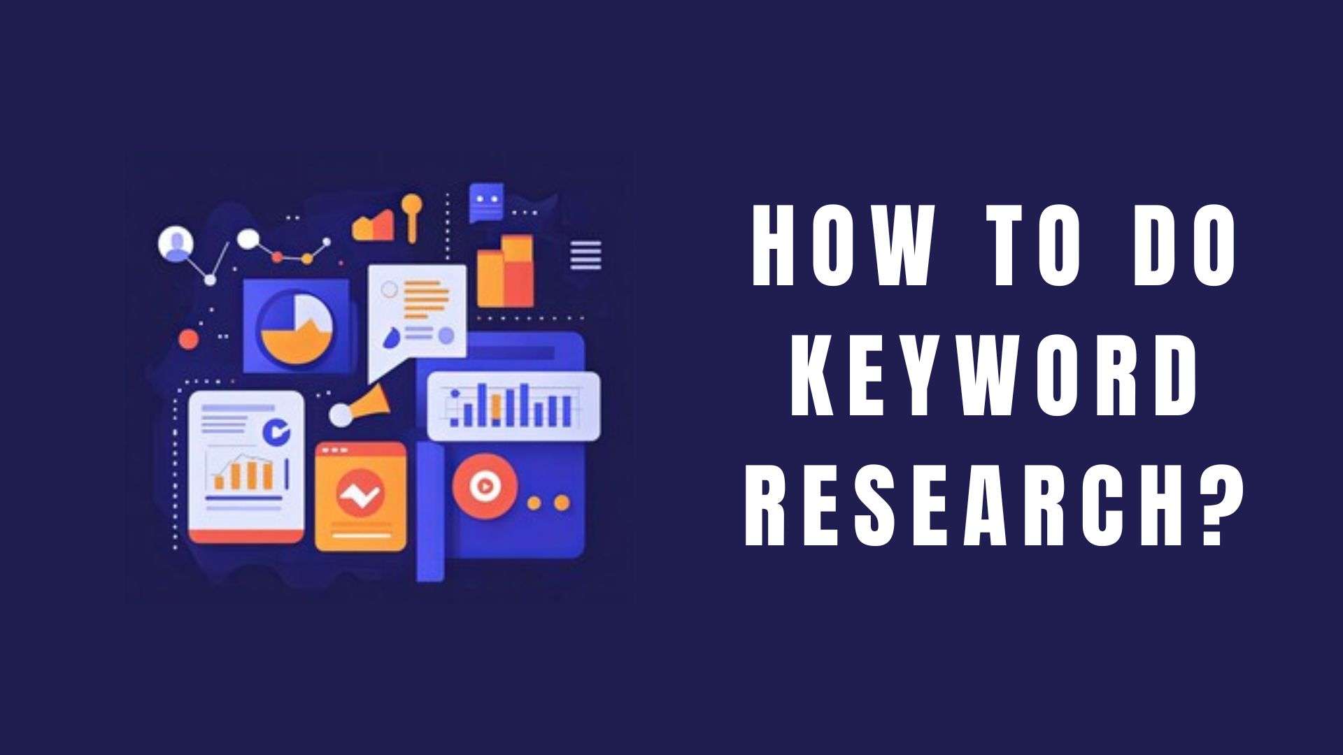 How to Do Proper Keyword Research?